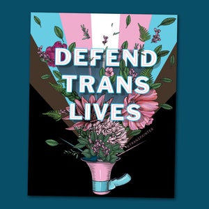 Defend Trans Lives Sticker | Trans Lives Matter | Transgender Rights | Trans Bumper Sticker | Transgender | Trans Pride Sticker
