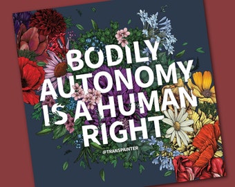 Bodily Autonomy is a Human Right Sticker