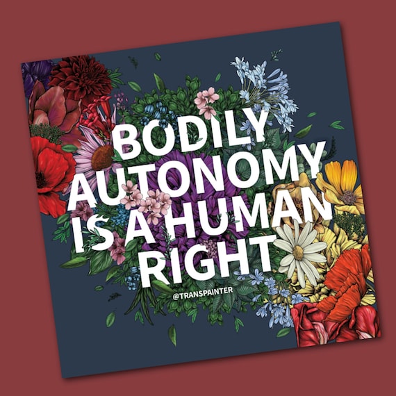 Bodily Autonomy Vinyl Sticker: Feminist Protest Art - Rainbow Floral