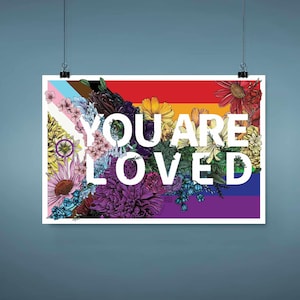 You Are Loved Poster | LGBTQ Progress Pride Flag Poster | LGBTQ Support Poster | Floral Poster | LGBTQ Pride Poster | Gay Pride Poster