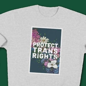Felpa con stampa &quot;Proteggi i diritti trans&quot;: maglione in cotone con stampa floreale LGBTQ Pride