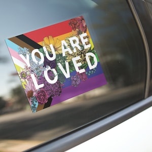 You Are Loved LGBTQ Bumper Sticker | Trans Bumper Sticker | Progress Flag Sticker | Rainbow Sticker | Pride Bumper Sticker