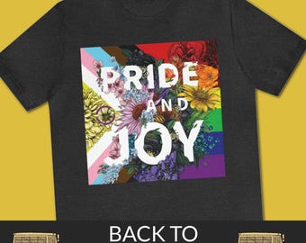 SALE: Pride & Joy TeeShirt | LGBTQ Pride TShirts | GAY Pride Apparel | Rainbow Pride Shirt | Lesbian Shirt