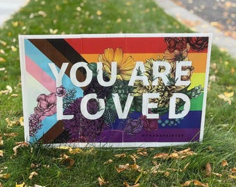 You Are Loved Yard Sign: Progress Pride Rainbow Garden Decor