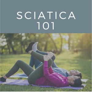 Sciatica 101-Daily Stretches so you can feel your best eBook