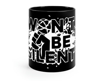 Wont Be Silent Mug