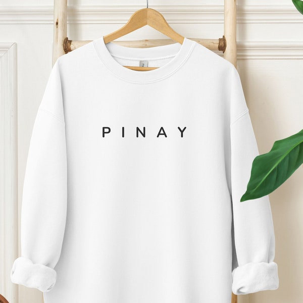 PINAY Sweatshirt, Filipina Pride Shirt, Cultural Heritage Top, Filipino Woman Shirt,  Gift for Filipino Friend, Pinay Identity Shirt