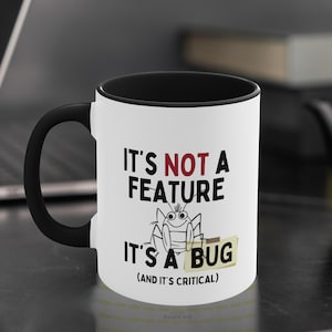 It's Not A Feature It's A Bug Accent Mug, Funny Software Tester Cup, Gift for Tester, SDET, QA Engineer, Quality Assurance Manager, CoWorker
