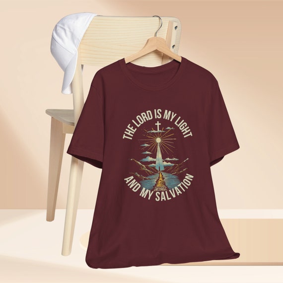 Lord Is My Light And Salvation T-Shirt Lord Is My Light And Salvation T-Shirt