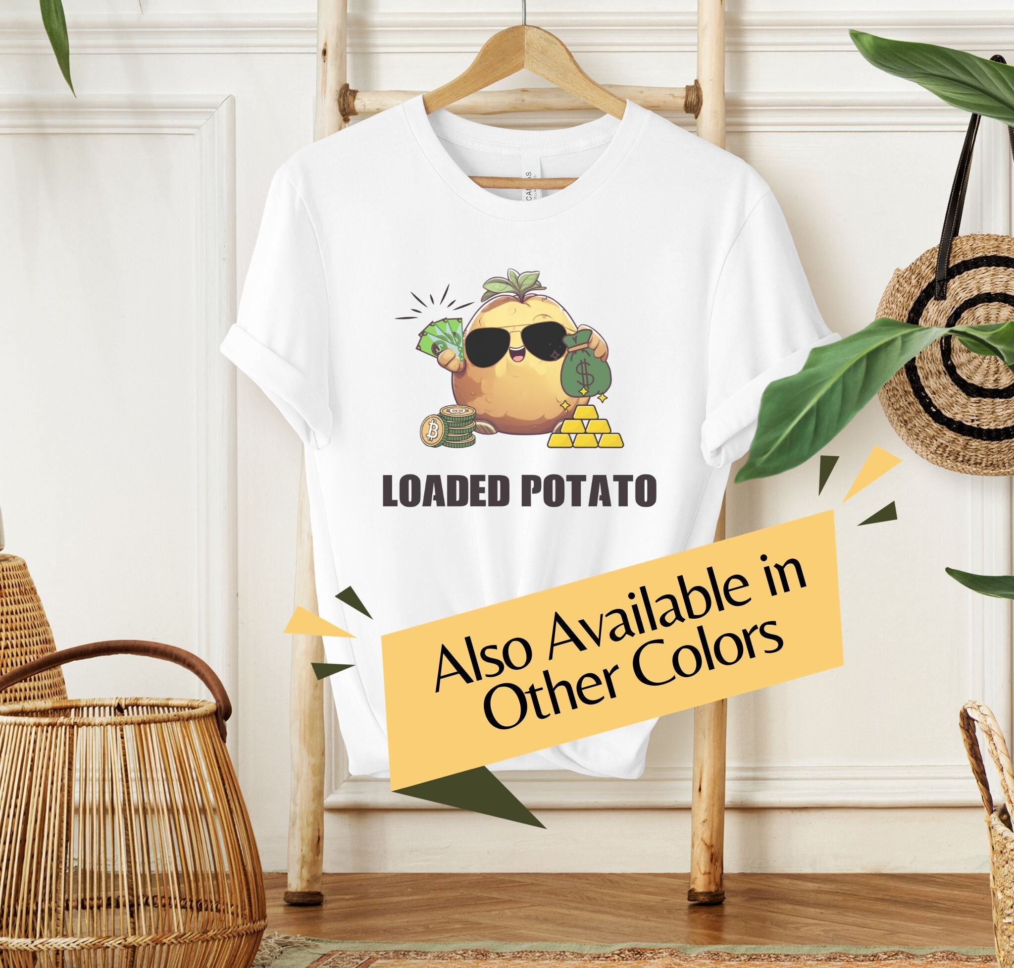 Loaded Potato Shirt, Spud Chic with a Side of Wealth  T-Shirt, Funny Kawaii Tater Wearing Sunglasses, Owns Cash Money, Bitcoin and Gold Bars