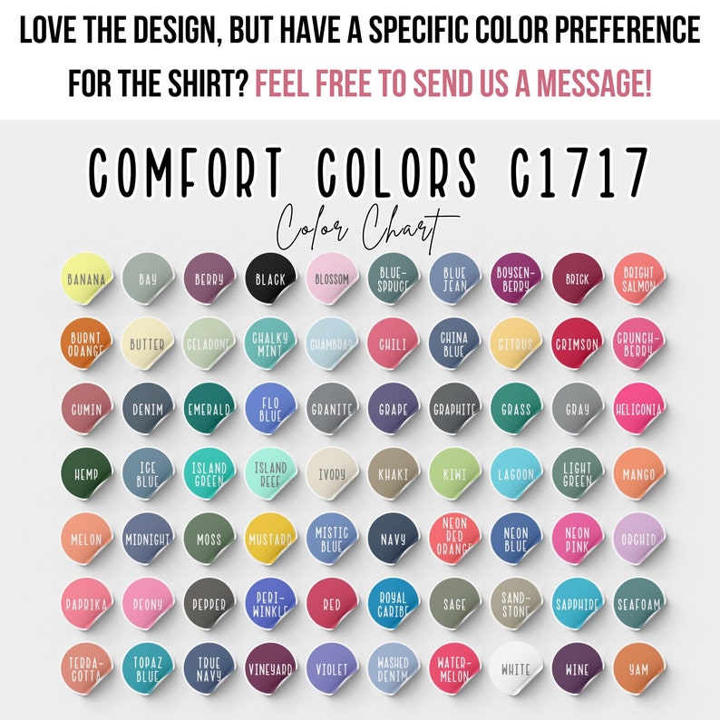 May include: A color chart with 64 different color swatches, labeled with the name of each color. The chart is titled "Comfort Colors C1717 Color Chart".
