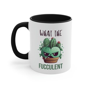 What the Fucculent Mug, Succulent Mug, What The Mug, Botanical Mug, Gift for Plant Mom, Gift for Plant Lover, Funny Mug, Fun Ceramic Mug
