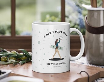 Kitesurf mug women, Sorry I don't work on windy days, kitesurf gift, funny mug, kitesurf woman, kiteboarding, kitesurf accessory