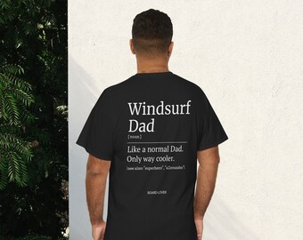 Windsurf Dad T-Shirt, Funny gift for fathers, windsurf fashion, Original wind surf shirt, Men's T-shirt with windsurfing motif, water sports
