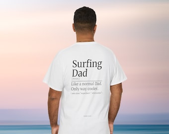 Surfing Dad T-Shirt, Funny Surf Shirt for Dads, Gift Idea for Surfing Dads, Surf Fashion for Dad, Men's T-Shirt with Surf Motif, Sport