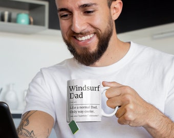 Windsurf Mug, windsurfing gifts, gifts for windsurfer, windsurf quote, gifts for dads, windsurfing dad, windsurfer Mug, 0.33L, windsurfer