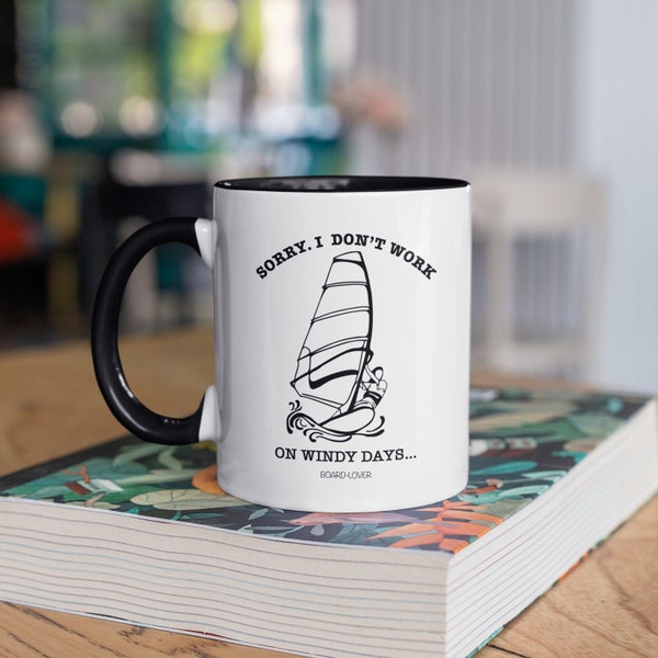 Windsurfing gift, Windsurf Tasse, Sorry I dont work on windy days, Windsurf Accessoire, Windsurf Geschenk, Lustige Tasse, Wassersport Spruch