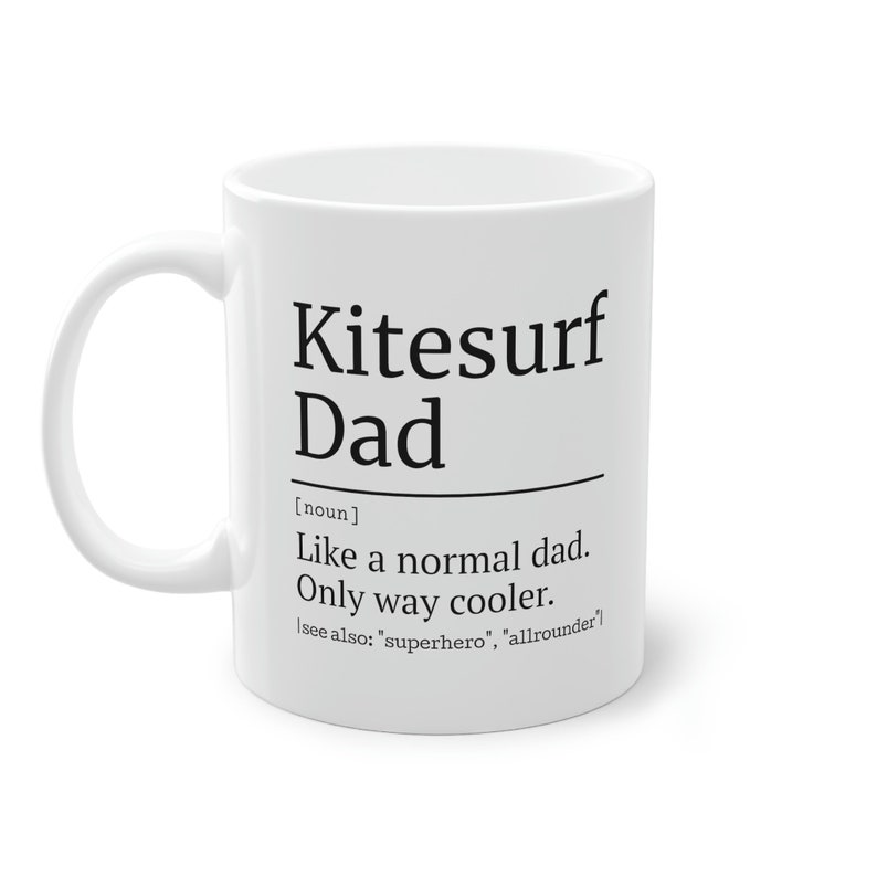 Kitesurf Mug, Kitesurfing gifts, gifts for Kitesurfer, Kitesurf dad, Kitesurf quote, gifts for dads, Kitesurfing, kitesurfing dad, Kiteboard image 9