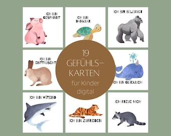 May include: A set of 19 digital feeling cards for children. Each card features a different animal and a German phrase describing a feeling, such as "Ich bin wütend" (I am angry).