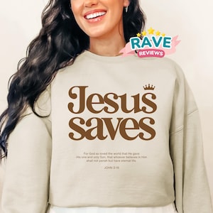 Jesus Saves Sweatshirt, Jesus sweatshirt, Faith based sweater, Jesus Saves hoodie, Reformed theology gifts, Preachers wife appreciation gift