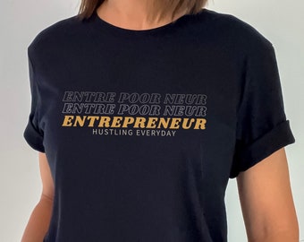 Entre Poor Neur, Entrepreneur T-shirt, Entrepreneur Shirt, Business Owner Shirt, Funny T-shirt, For Her & Him