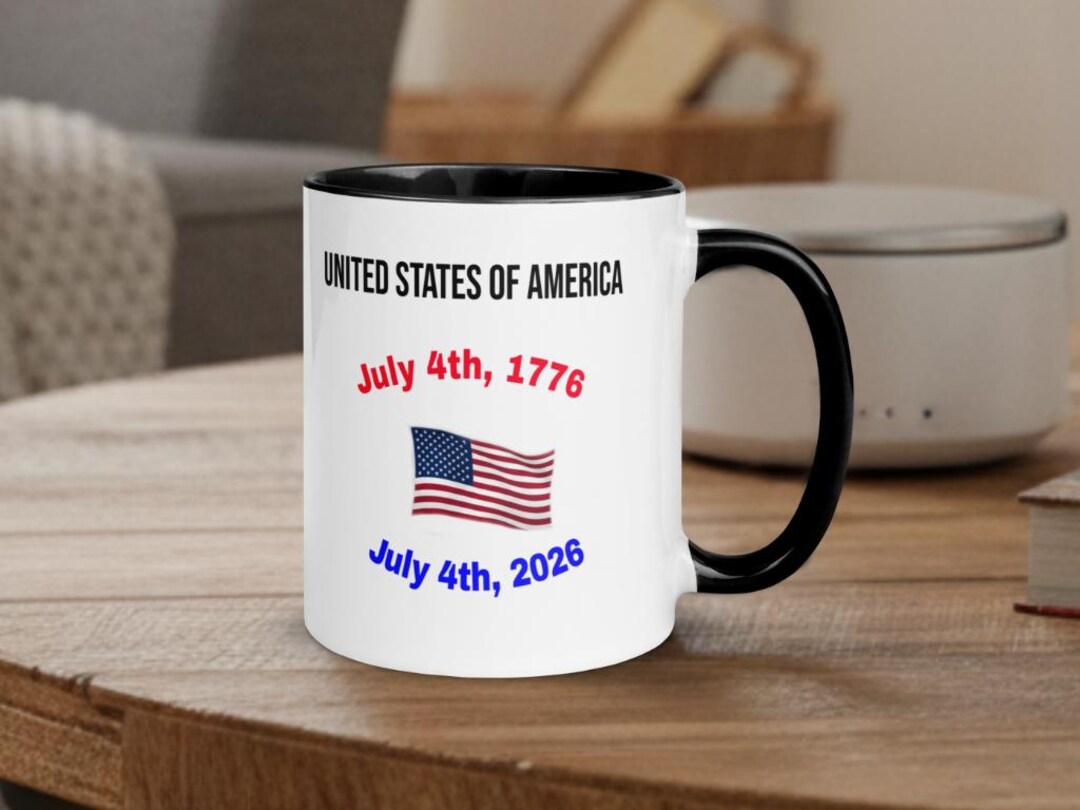 July 4th, 1776  July 4th, 2026 America 250 Mug Gift  Patriotic U.S. Flag  Anniversary Coffee Cup - Etsy