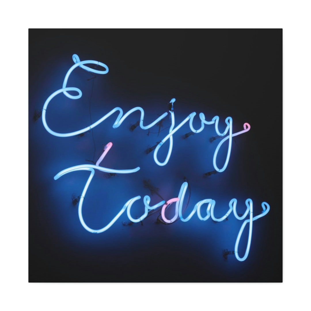 Motivational Neon Quotes Wall Art Canvas Art, Bright Positive Motivational Quotes, Enjoy Today