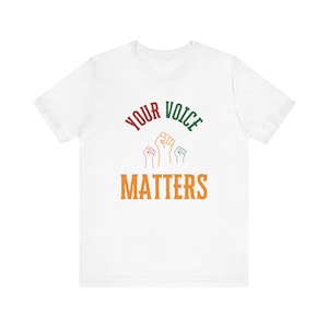 Your Voice Matters T-Shirt | Black History Month Tee | Activism & Social Justice Shirt | Unisex Empowerment Shirt