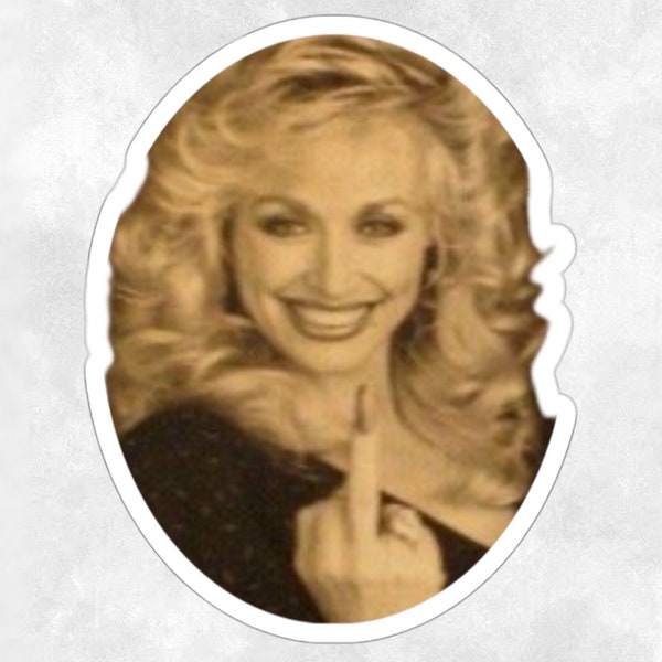 Dolly Parton Flipping Bird Sticker, Dolly Parton Sticker, Country Music, Cowgirl, Punchy, Gift for Her, Dolly Parton Giving the Finger