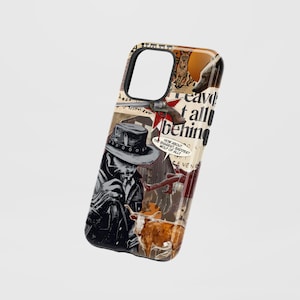 May include: A phone case featuring a collage of images with a Western theme. The design includes a cowboy, a revolver, a bull, and text that reads "Leave it all behind." The case has a glossy finish.