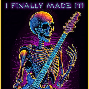 I Finally Made It - Poster, Blacklight Poster, Monster Rock Series, Metal Guitar, Wall Art, Gallery, Artwork, Instant Download or Print