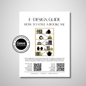 May include: A white printable guide titled "E-DESIGN GUIDE HOW TO STYLE A BOOKCASE" with a bookcase illustration. The guide includes a "Canva template" logo and QR codes for instructions and decor. The guide suggests using a zigzag pattern for items of the same color.