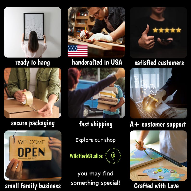 May include: A collage of images showcasing the benefits of shopping at a small family business. The images include a person hanging a framed print, a person working on a wooden sign, a person giving a thumbs up, a person taping a box, a person carrying a stack of boxes, a person using a laptop, a sign that says "Welcome Open", a shop logo, and a person painting a wooden sign. The text "Crafted with Love" is also visible.