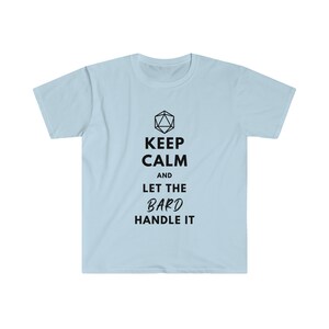 Keep Calm Bard D&D Shirt | DnD Gift for Players | Dungeons and Dragons TTRPG Dice | Motivational Gaming Tee