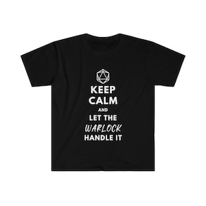Keep Calm Warlock D&D Shirt | DnD Gift for Players | Dungeons and Dragons TTRPG Dice | Motivational Gaming Tee