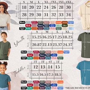 May include: Image featuring a size chart for t-shirts, with measurements in inches. The chart includes sizes for adults, youth, and toddlers, along with a color palette. The image also shows examples of the t-shirts in different colors and styles.