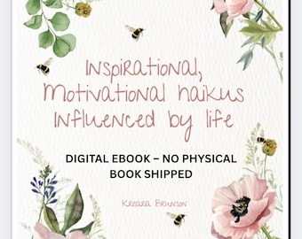 Inspirational Motivational Haikus (Ebook PDF) | Mindfulness & Reflection Poetry | New Year Digital Download