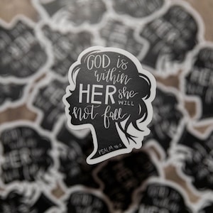 May include: A black and white sticker with a silhouette of a woman's head and the text "God is within her she will not fall Psalm 46:5".