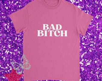Camisetas de Bad Bitch, camiseta divertida Y2K, camiseta estética de los 90, camiseta de mujer atrevida, camiseta de Bad Bitch, camiseta de perra, humor sarcástico divertido para adultos