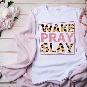 Wake Pray Slay
