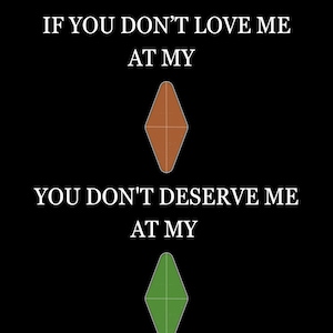 Black and White Sims Poster- If You Don&#39;t Love Me- Funny Gamer Poster