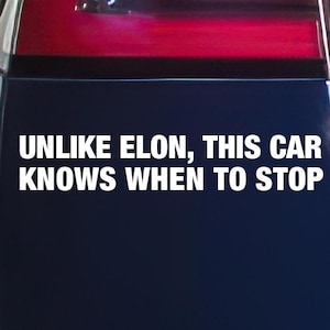 2 Autoaufkleber: Unlike Elon, this car knows when to stop