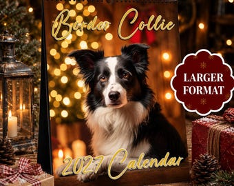 May include: A 2027 wall calendar featuring a black and white Border Collie dog. The cover displays the text Border Collie and 2027 Calendar in gold script. A red scalloped badge on the right side contains the text LARGER FORMAT in white.