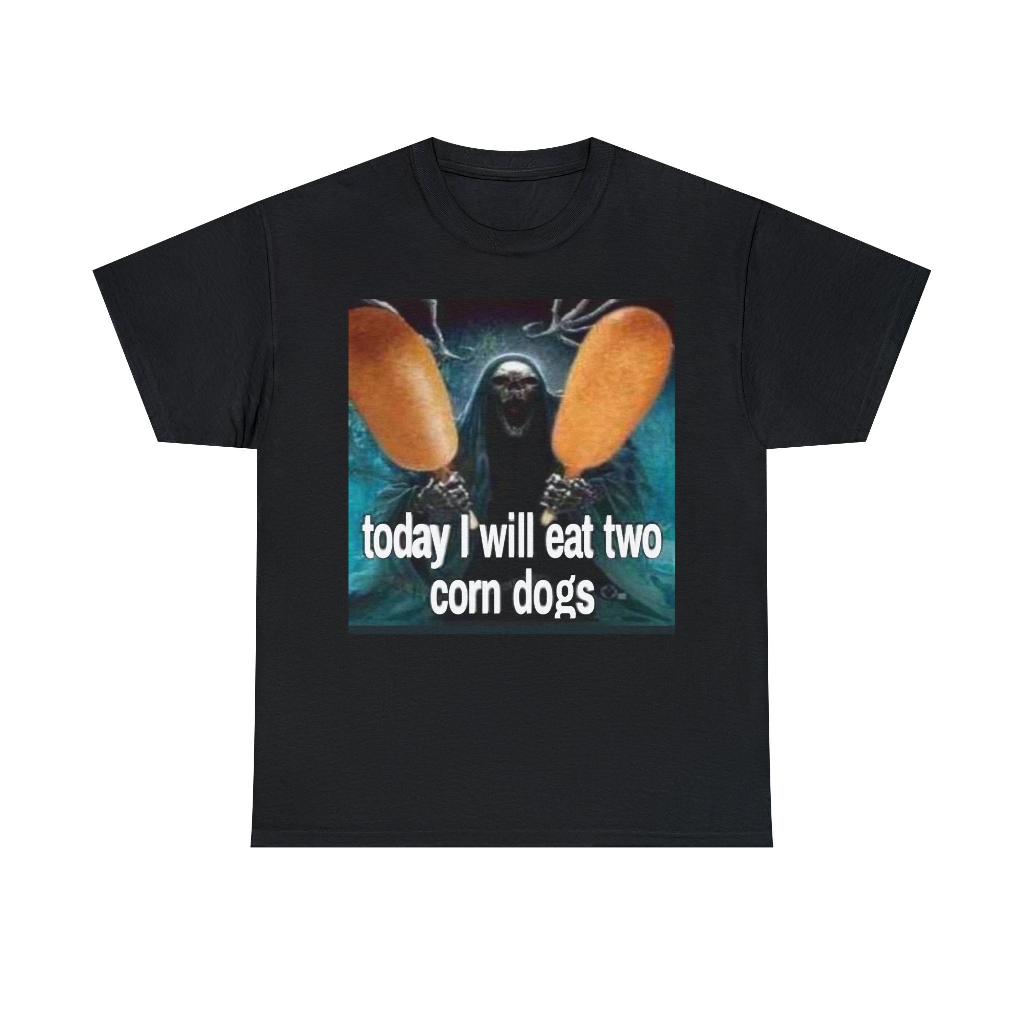 Today I Will Eat Two Corn Dogs Funny Meme Shirt, Skeleton Meme Shirt