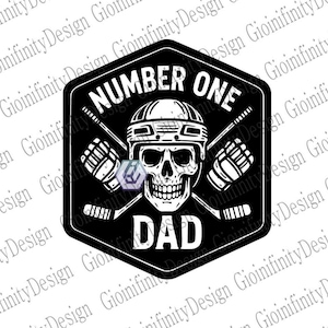 May include: Black and white graphic featuring a skull wearing a hockey helmet, crossed hockey sticks, and the words "NUMBER ONE DAD." The design is set within a black hexagon shape.