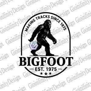 May include: Black and white Bigfoot graphic with the text "MAKING TRACKS SINCE 1975" and "BIGFOOT EST. 1975". The image features a silhouette of Bigfoot walking within a circular design.