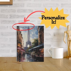 Custom Paris Notebook, Eiffel Journal, Parisian Street Scene Travel Diary, Beautiful Eiffel Tower Notebook, Personalized Francophile Gift