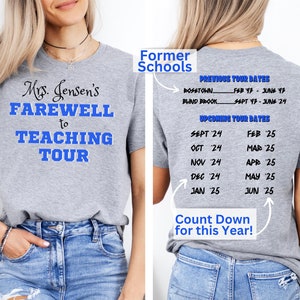 May include: Gray t-shirt with the text "Mrs. Jensen's Farewell to Teaching Tour" on the front and a list of dates and locations for a farewell tour on the back. The text "Count Down for this Year!" is also on the back.