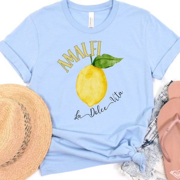 La Dolce Vita Shirt, Amalfi TShirt, Italy Tshirt, Amalfi Lemons Shirt, Summer Lemons TShirt, Amalfi Coast Trip, Traveler Shirt