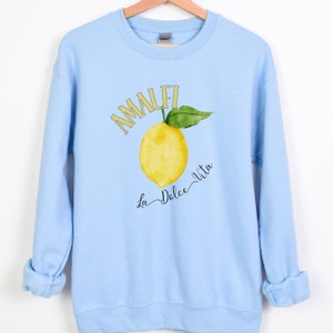 Italian Lemon Sweatshirt, Amalfi TShirt, Italy Tee, La Dolce Vita Sweatshirt, Lemon-Themed Shirt, Amalfi Coast Trip, Shirt for Italy Tour
